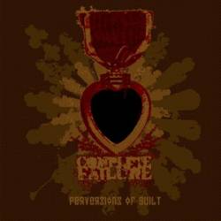 Complete Failure : Perversions of Guilt